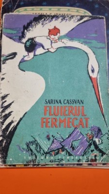 Fluierul fermecat - Sarina Cassvan foto
