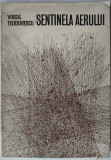 VIRGIL TEODORESCU - SENTINELA AERULUI (VERSURI, editia princeps - 1972)