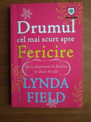 Lynda Field - Drumul cel mai scurt spre fericire foto