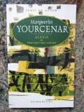 ALEXIS SAU TRATAT DESPRE LUPTA ZADARNICA - MARGUERITE YOURCENAR