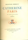 Princesse Bibesco - CATHERINE PARIS - exemplar rarisim 1928, Paris