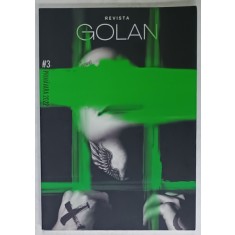 REVISTA &#039; GOLAN &#039; , NR. 3 , PRIMAVARA , 2022
