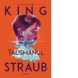 Talismanul - Stephen King, Peter Straub, Ona Frantz
