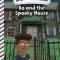Bo and the Spooky House