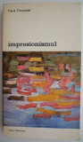 Impresionismul - Pierre Francastel - Carte Beletristica