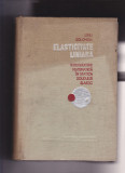 LIVIU SOLOMON - ELASTICITATE LINIARA. INTRODUCERE MATEMATICA IN STATICA....., 1969