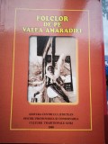 Folclor Valea Amaradiei - Arhiva Gorj 2008, Cultură Tradițională, Artă Populară, 134 pagini