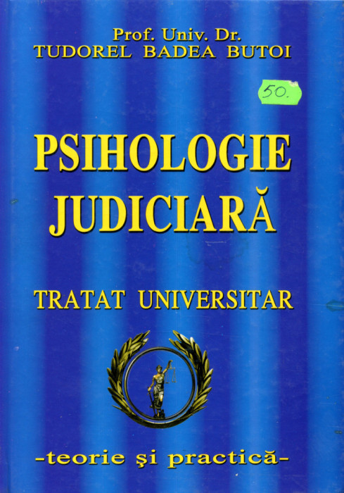 Psihologie judiciara - tratat universitar - teorie si practica