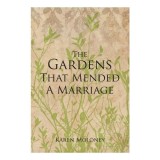 The Gardens that Mended a Marriage Karen Moloney Carte straina in engleza Paradise Garden Quran Verses North London Garden Accepting Differences