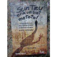 SUN TZU ERA UN BIET MOTOTOL - STANLEY BING 2009