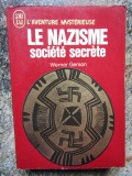 LE NAZISME : Soci&eacute;t&eacute; Secr&egrave;te - Werner GERSON