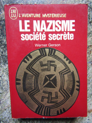 LE NAZISME : Soci&amp;eacute;t&amp;eacute; Secr&amp;egrave;te - Werner GERSON foto