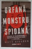 ORFANA , MONSTRU , SPIOANA de MATT KILLEEN , 2021