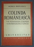 Colinda Romaneasca - Monica Bratulescu, Editura Minerva 1981, Carte Folclor