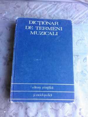 DICTIONAR DE TERMENI MUZICALI foto