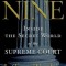 The Nine: Inside the Secret World of the Supreme Court