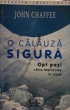 John Chaffee - O calauza sigura (Editia: 1999)