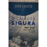 John Chaffee - O calauza sigura (Editia: 1999)
