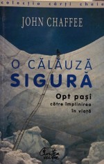 John Chaffee - O calauza sigura (Editia: 1999) foto