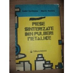 Piese sintetizate din pulberi metalice- Tudor Surdeanu, Maria Pernes