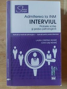 Admiterea la INM: Interviul- Laura Cristina Neamt, Ioan Ilies Neamt