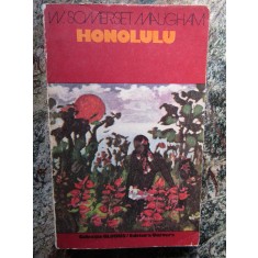 W. Somerset Maugham - Honolulu (Editura Univers, 1974)