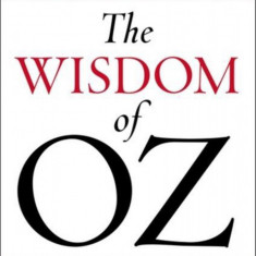 Wisdom of Oz: Using Personal Accountability to Succeed in Everything You Do | Dr. Tom Smith, Roger Connors