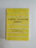 CARTEA POEMELOR SHIJING , SELECTIE de MIRA LUPEANU , CONSTANTIN LUPEANU , 1985