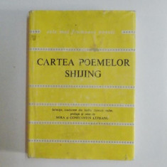 CARTEA POEMELOR SHIJING , SELECTIE de MIRA LUPEANU , CONSTANTIN LUPEANU , 1985