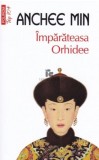 Imparateasa orhidee - Anchee Min