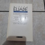 Mircea Eliade - Samanismul si tehnicile arhaice ale extazului