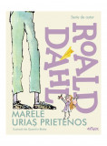 Marele urias prietenos - Roald Dahl, carte ca noua