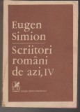 bnk ant Eugen Simion - Scriitori romani de azi , vol IV
