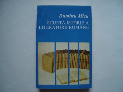 Scurta istorie a literaturii romane (vol. II) - Dumitru Micu foto