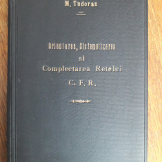 Orientarea, sistematizarea si complectarea retelei C.F.R. 1934/ R3P2F