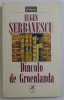 DINCOLO DE GROELANDA , roman de EUGEN SERBANESCU , 1997 *DEDICATIE