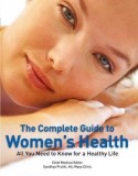 The Complete Guide to Women&#039;s Health: All You Need to Know for a Healthy Life | Sandhya Pruthi