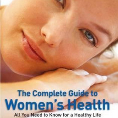 The Complete Guide to Women's Health: All You Need to Know for a Healthy Life | Sandhya Pruthi