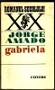 Gabriela, Jorge Amado - Roman, Editura Univers, 1981, 489 pagini