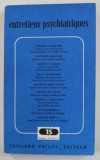 ENTRETIENS PSYCHIATRIQUES , NR. 15 , 1972