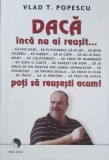 Daca inca nu ai reusit...Poti sa reusesti acum! - Vlad T. Popescu (cateva sublinieri)