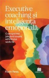 Executive coaching și inteligența emoțională - Paperback brosat - Florin Pereș - Creator