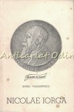 Cumpara ieftin Nicolae Iorga - Barbu Theodorescu, biografie, Editura Tineretului, 1968, 379 pagini