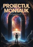 Carti Non-fictiune Proiectul Montauk Editie Aniversara Brosata Daksha