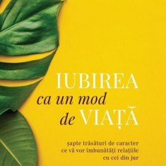 Iubirea ca un mod de viață - Paperback - Gary Chapman - Curtea Veche