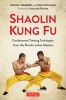 Shaolin Kung Fu: The Original Training Techniques of the Shaolin Lohan Masters