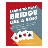 Learn to Play Bridge Like a Boss, H. Anthony Medley