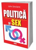 Politica si Sex - John Sinclaire - Carte Politica