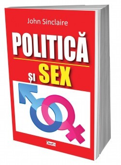 Politica si sex - John Sinclaire foto
