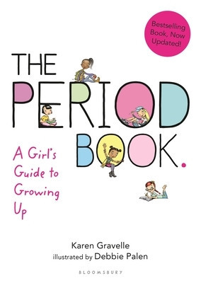 The Period Book: A Girl&#039;s Guide to Growing Up